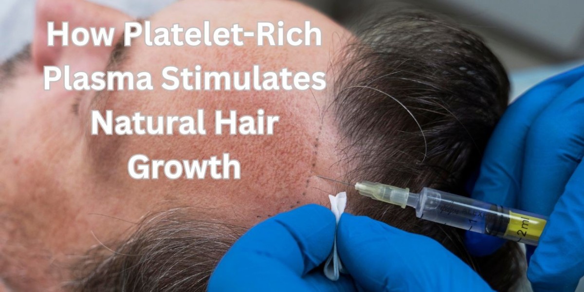 How Platelet-Rich Plasma Stimulates Natural Hair Growth